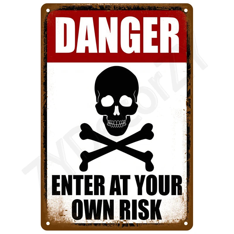 A vintage humorous tin sign with a red background featuring the word DANGER and a skull and crossbones symbol, with text belo