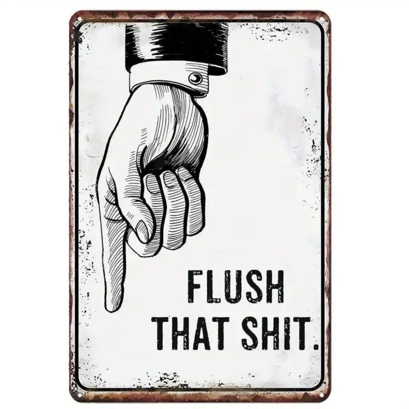 Vintage Metall-Badezimmerwandschild mit Hand und dem Text FLUSH THAT SHIT.