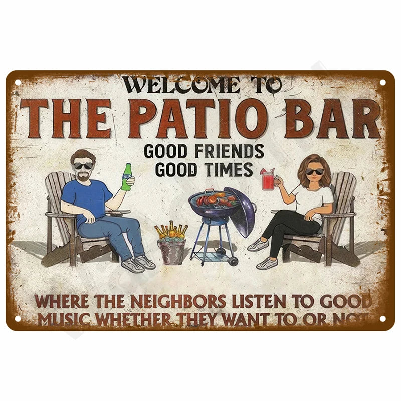 A vintage metal sign welcoming guests to The Patio Bar with text about good friends and good times.