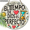 A round wooden plaque with the Spanish quote El Tiempo de Dios es perfecto featuring sun and an hourglass.