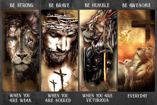 A series of five panels depicting lions and warriors with inspirational text: Be Strong, Be Brave, Be Humble, Be Awesome, Whe