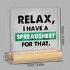Humorous Office Desk Sign for Accountants – 'Relax, I Have a Spreadsheet for That'