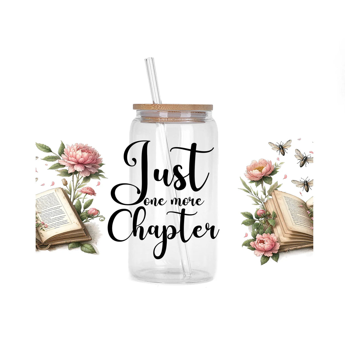 A glass jar filled with clear liquid and a straw, featuring black script text that reads Just one more chapter, surrounded by