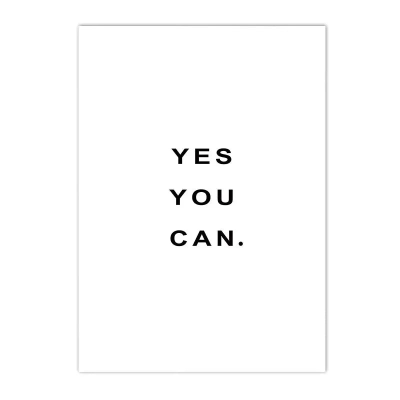 A motivational quote print featuring the text YES YOU CAN.