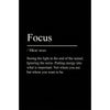 A black canvas wall art design with the title Focus and a definition of the word.