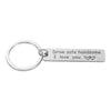 Silver stainless steel keychain engraved with the message Drive safe handsome I love you