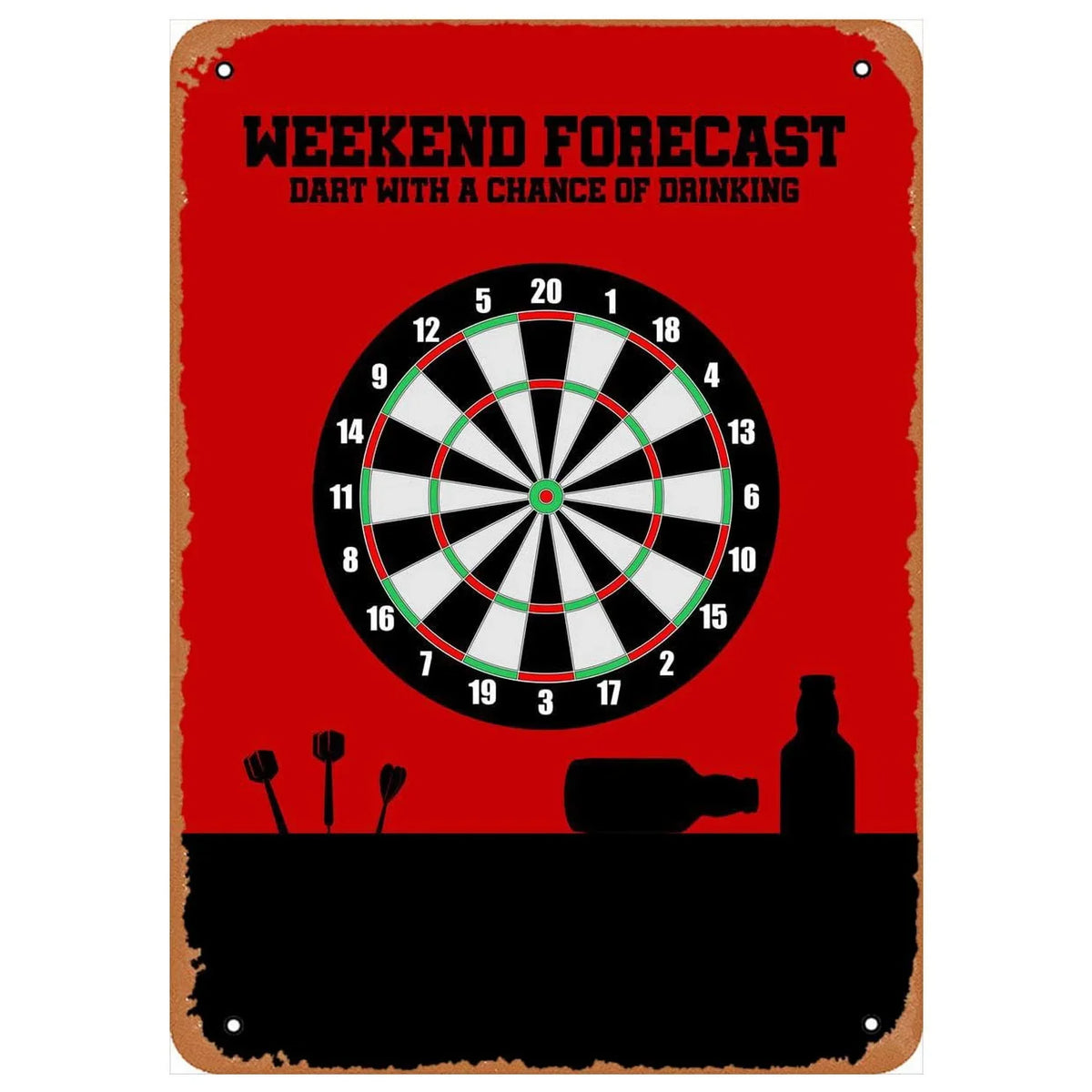 A vintage red metal sign featuring a dartboard graphic with the text Weekend Forecast Dart With A Chance Of Drinking