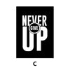 Black square with white text that reads NEVER GIVE UP