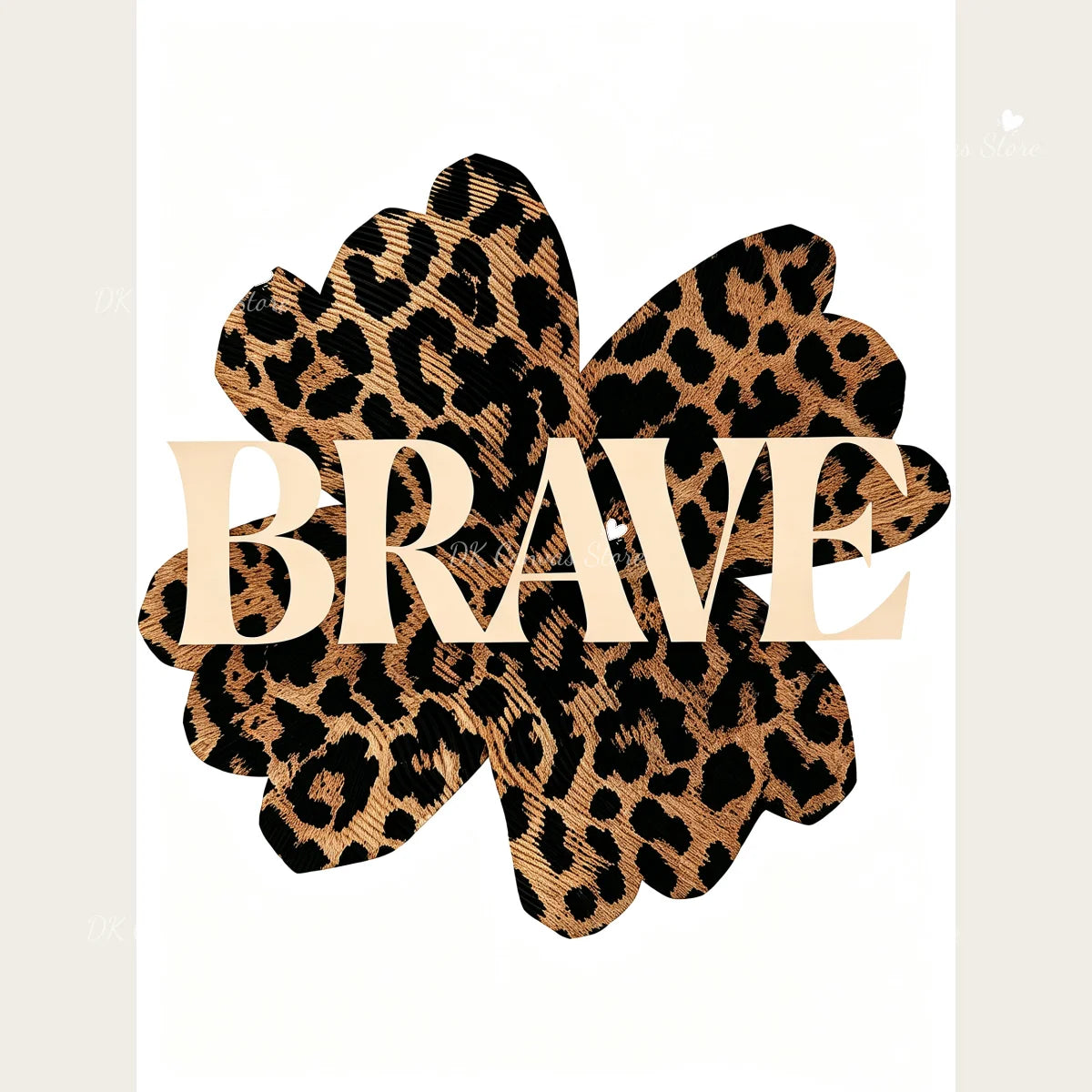 Wall art featuring a bold, black and brown leopard print flower design with the word BRAVE in large serif font.
