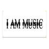 Black text reading I AM MUSIC on a white rectangular flag with brass grommets.