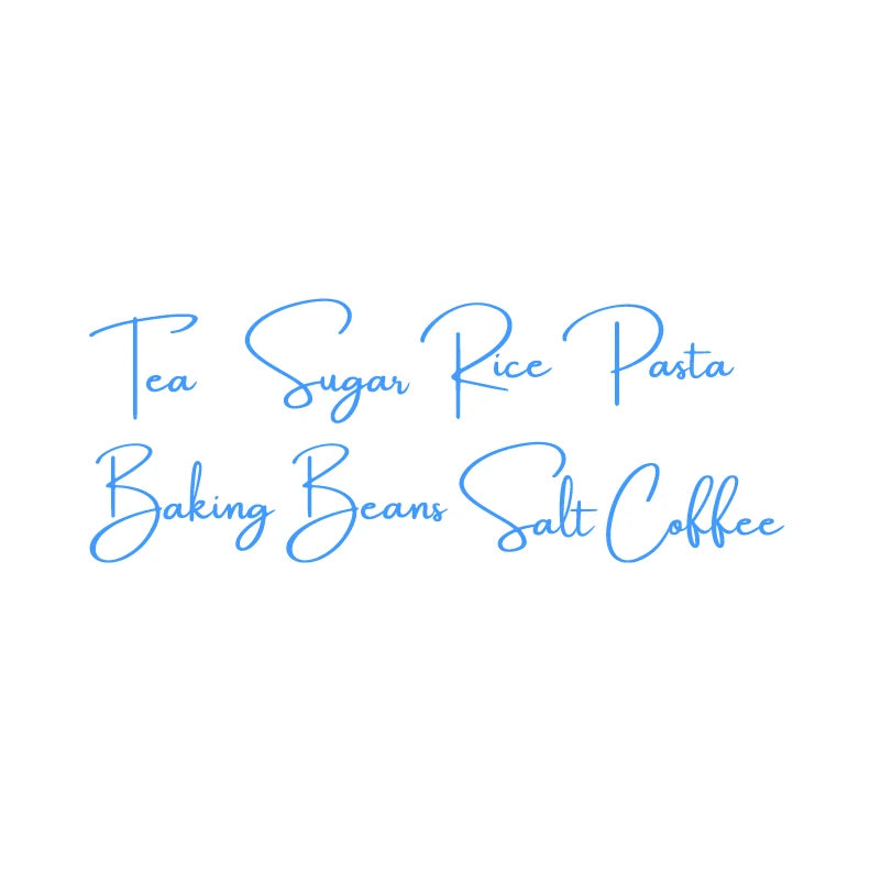 Blue script text listing various food items including Tea, Sugar, Rice, Pasta, Baking Beans, Salt, and Coffee