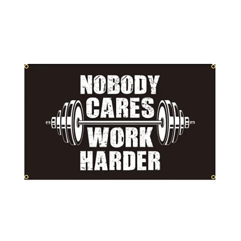A black banner with white text that reads Nobody Cares Work Harder and features a barbell graphic.