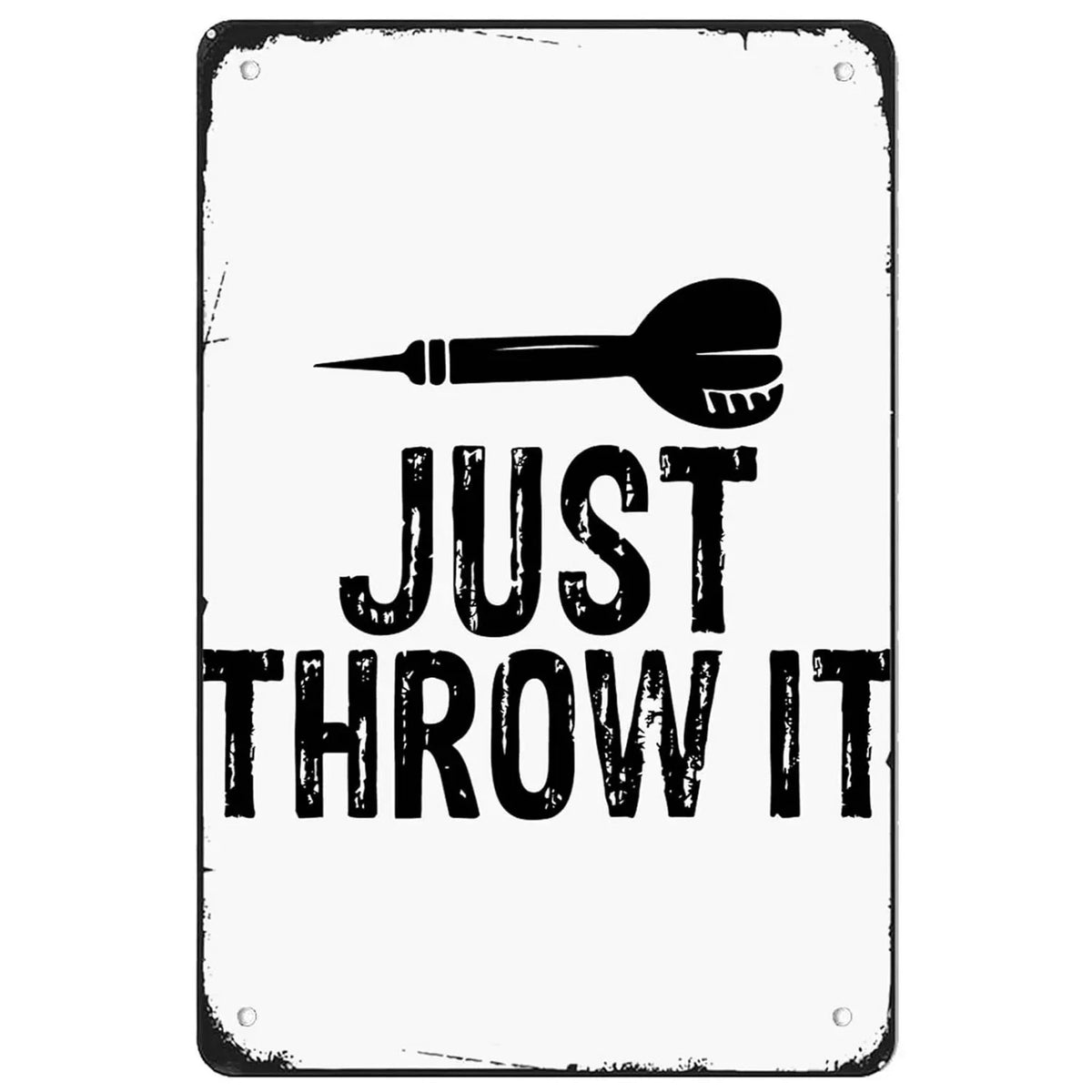 A vintage metal sign with the text Just Throw It and a silhouette of a paddle.