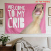 A pink tapestry featuring a duck face and the text Welcome to my crib for room decor.