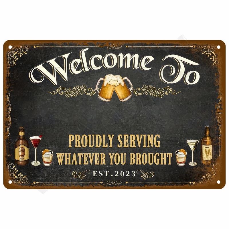 A vintage metal wall sign with gold lettering welcoming guests and proudly serving whatever they brought, featuring beer mugs