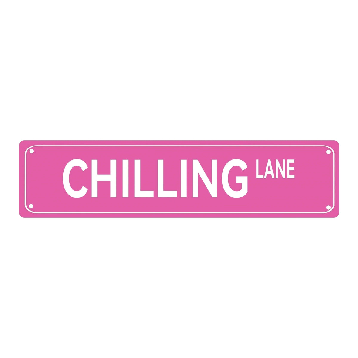 Pink rectangular sign with the text CHILLING LANE in white capital letters