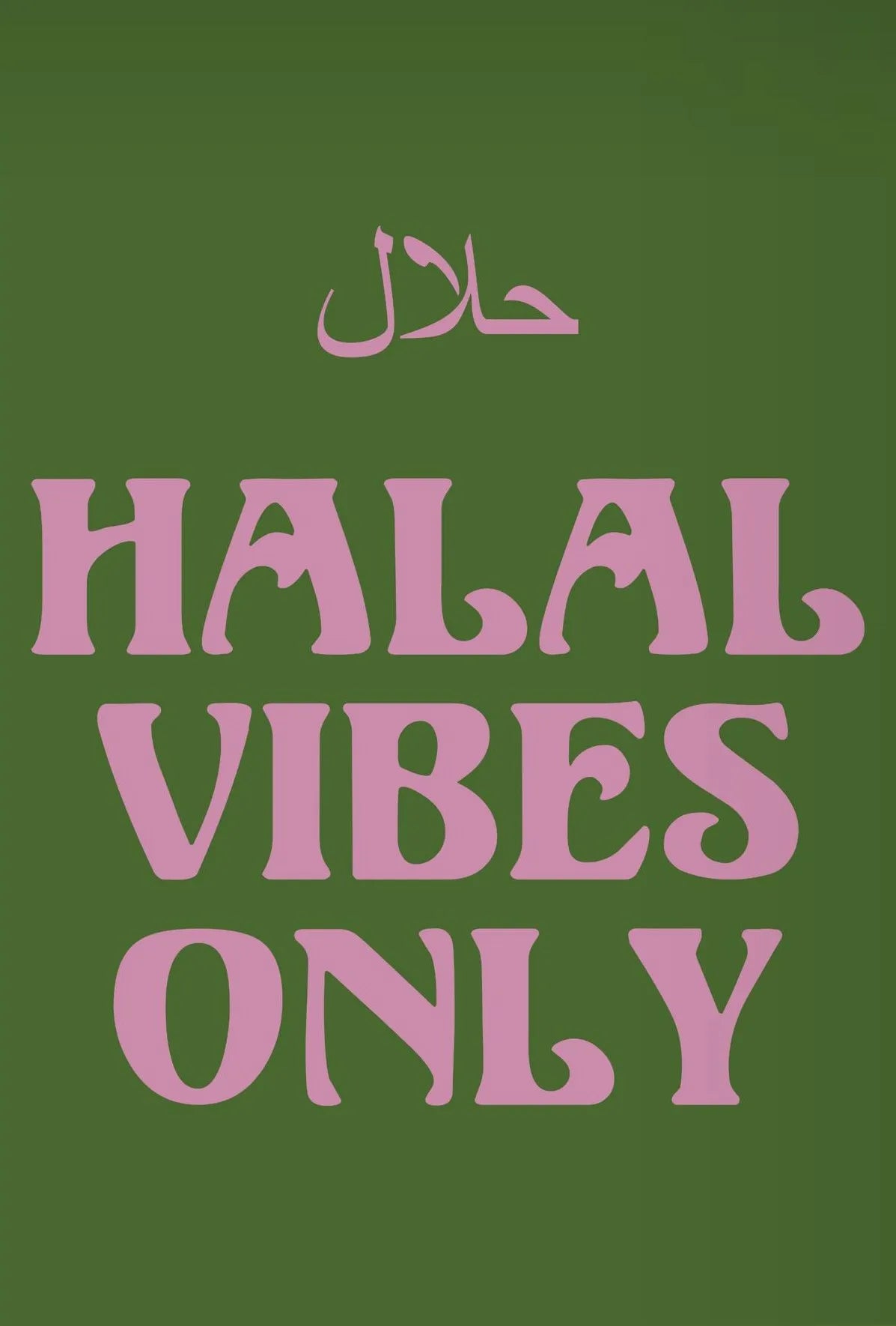 Green canvas print featuring pink Arabic calligraphy reading Halal Vibes Only