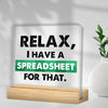 Humorous Office Desk Sign for Accountants – 'Relax, I Have a Spreadsheet for That'