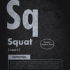 A canvas print featuring the word Sq and the definition of squat as the act of putting heavy shit on your back.