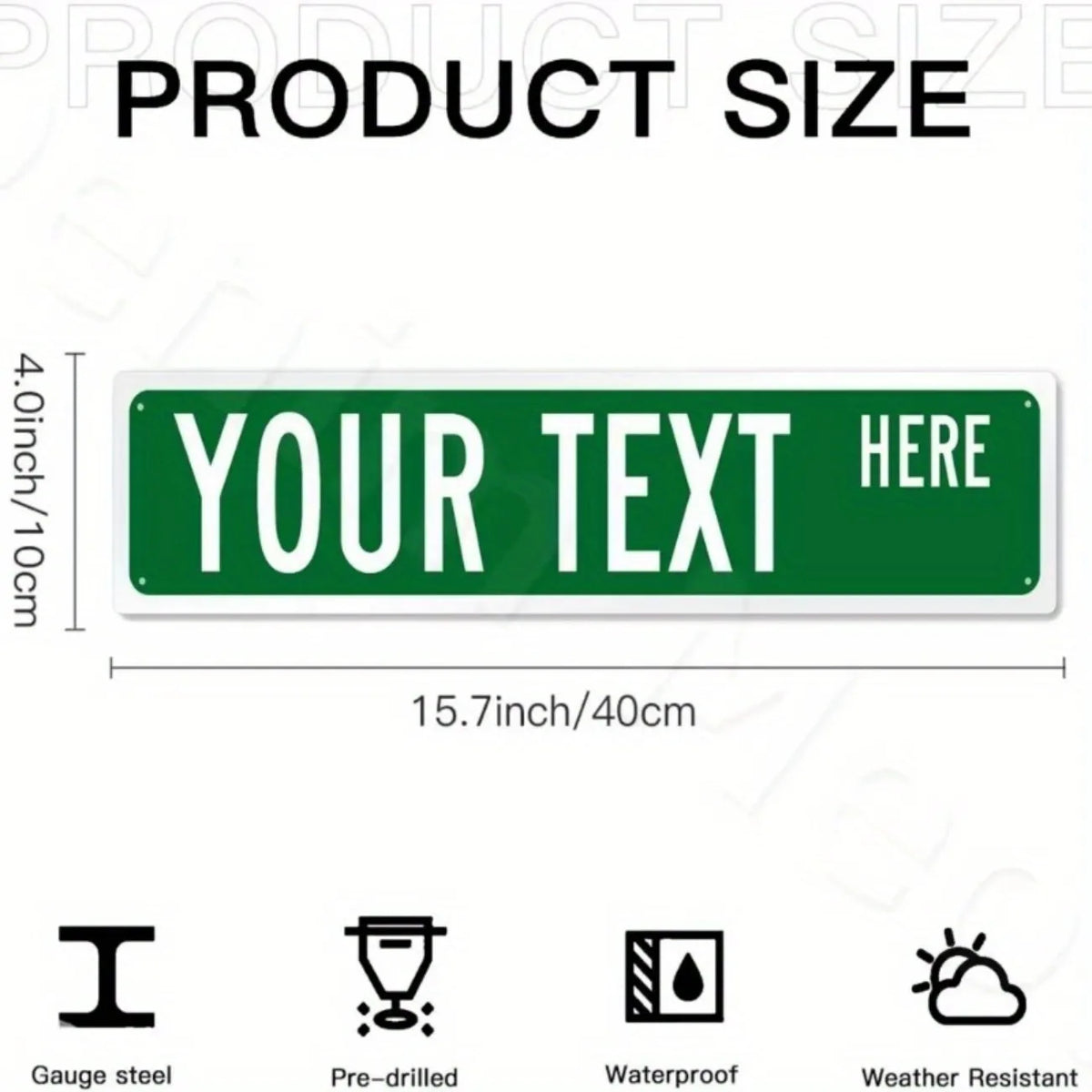 A green rectangular sign with the text YOUR TEXT HERE, shown next to various product features like gauge steel and waterproof