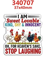 A sticker featuring a rooster with text that reads I AM Sweet Lovable Kind Shy & Innocent Oh for heaven's sake stop laughing