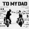 A black silhouette of a man riding a motorcycle and a silhouette of a boy standing, with text saying To My Dad.