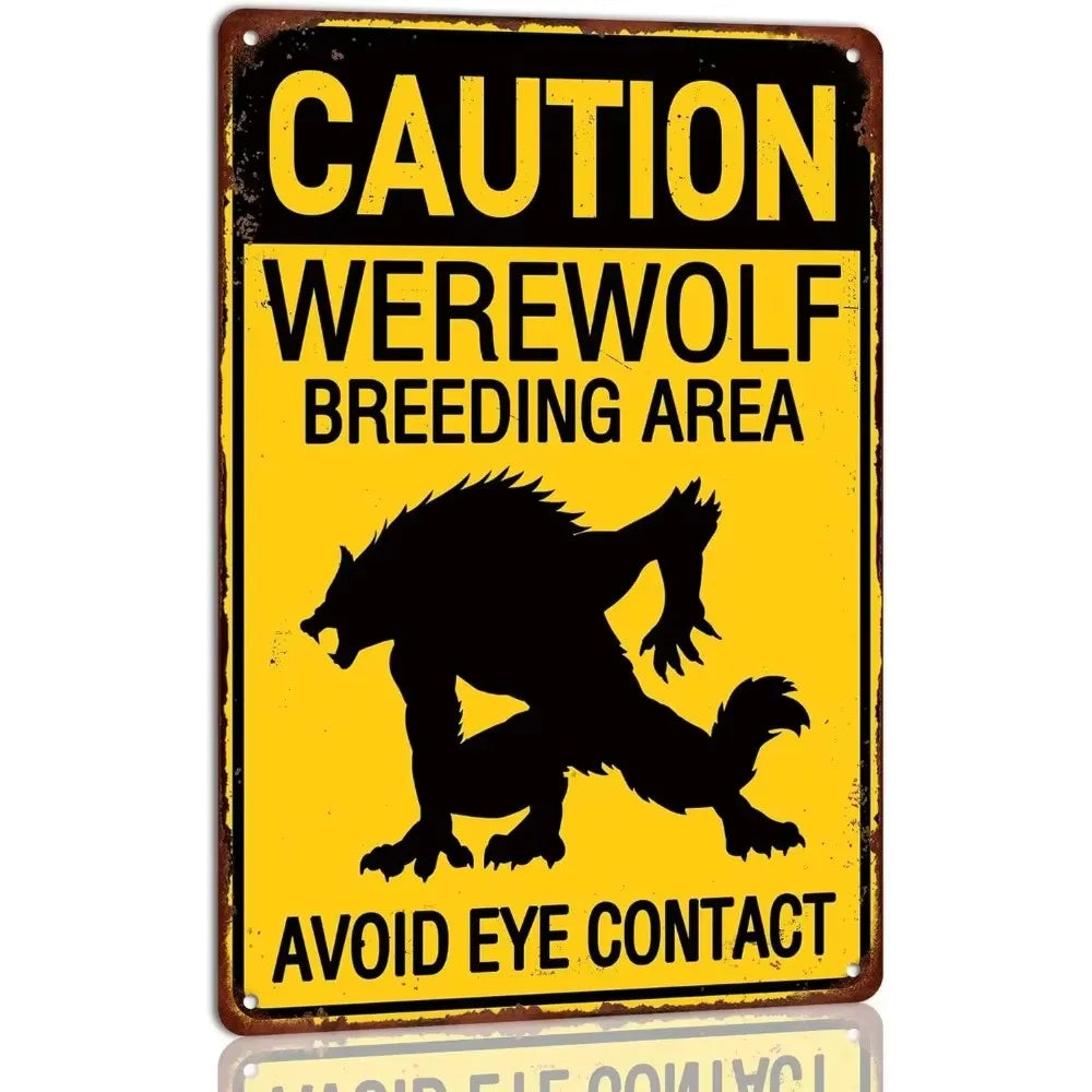 Vintage radiation hazard metal sign with yellow background and black text warning about a werewolf breeding area.