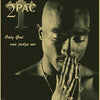 A black and white poster featuring a close-up portrait of Tupac with a cross symbol and text that reads Only God can judge me