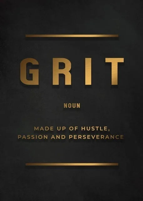 A dark background featuring the word GRIT in gold lettering with the definition NOUN and a description of hustle, passion, an