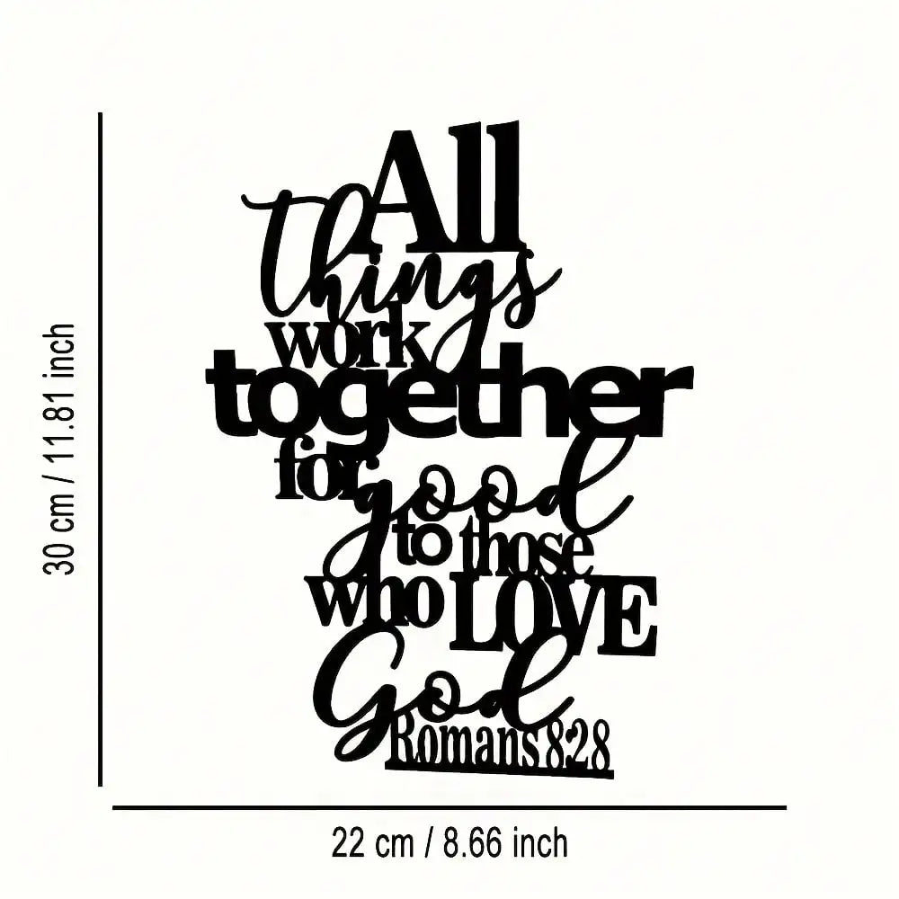 Black script text reads All things work together for good to those who love God Romans 8:28