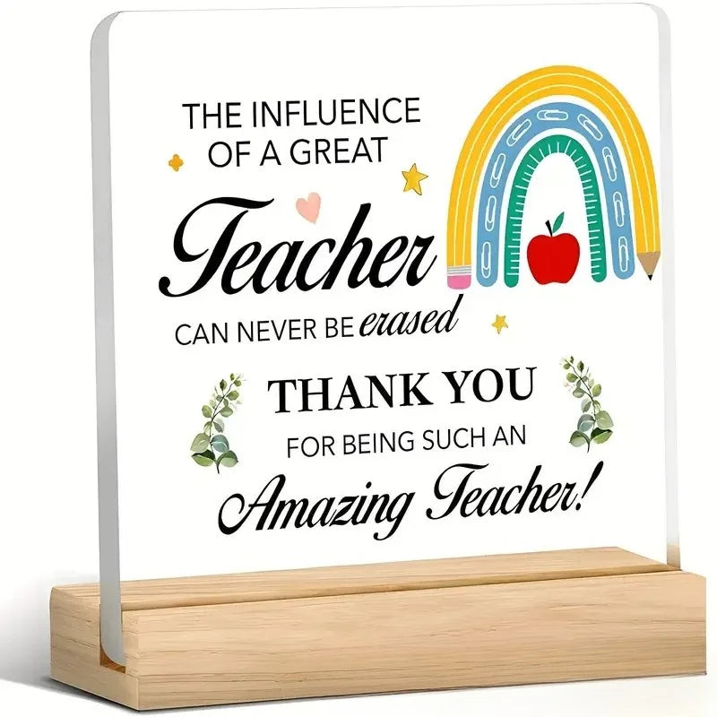 Acrylic desk sign featuring a rainbow graphic and text thanking a teacher for being amazing