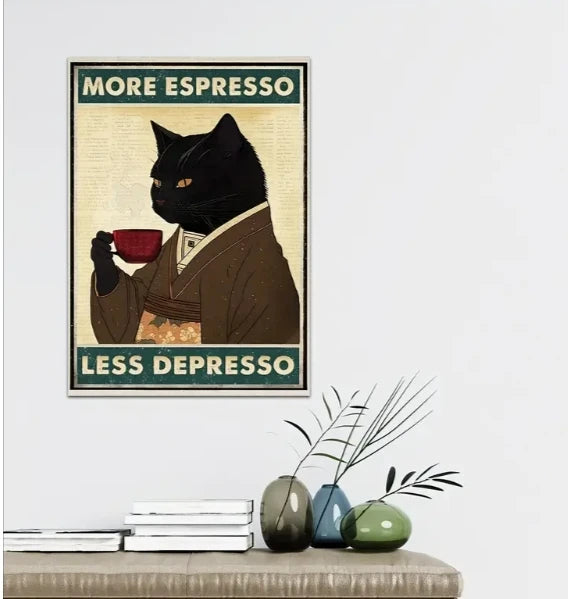 A poster featuring a black cat illustration with text that reads More Espresso and Less Depresso.