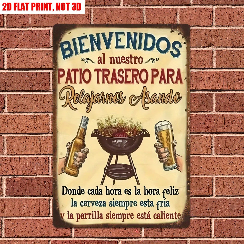 Vintage tin sign with Spanish text welcoming guests to a backyard patio for relaxing and grilling.