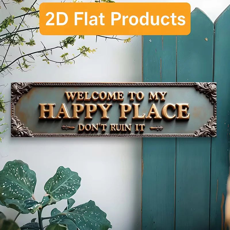 A vintage metal street sign decor with the text Welcome to my happy place don't ruin it mounted on a white wall.