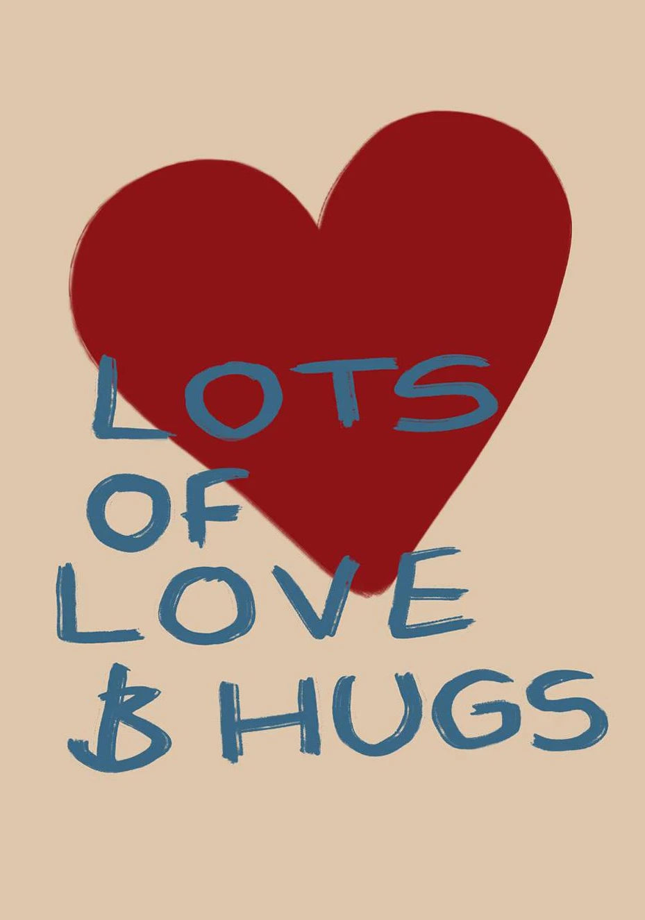 A red heart shape with the text LOTS OF LOVE & HUGS written in blue handwriting.