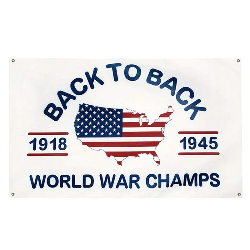 A white flag banner featuring the map of the United States with the years 1918 and 1945, and the text BACK TO BACK WORLD WAR 