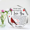 Sechseckiges Acryl-Andenken-Schild, graviert mit der Botschaft "I Love You and My Everything"
