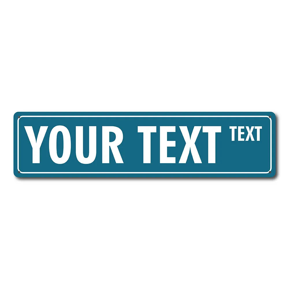 A rectangular teal metal street sign with the text YOUR TEXT and a smaller word TEXT.