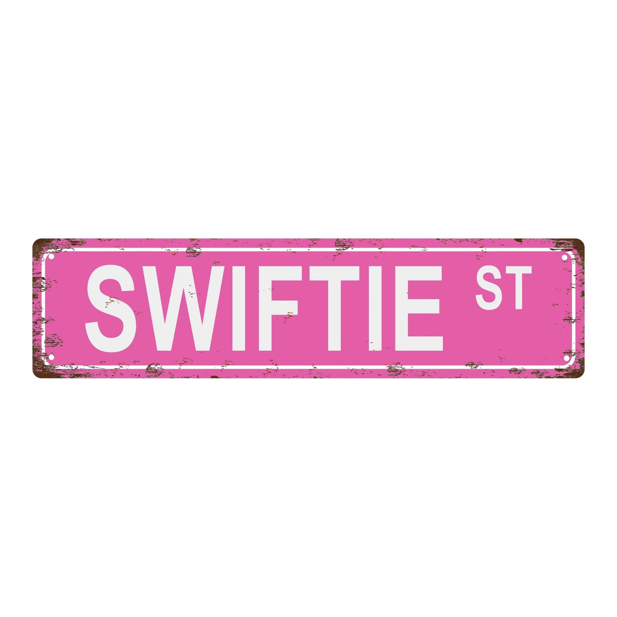 A distressed pink metal tin sign with the text SWIFTIE ST