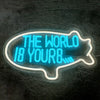 Dimmable LED Neon Sign – The World Is Yours