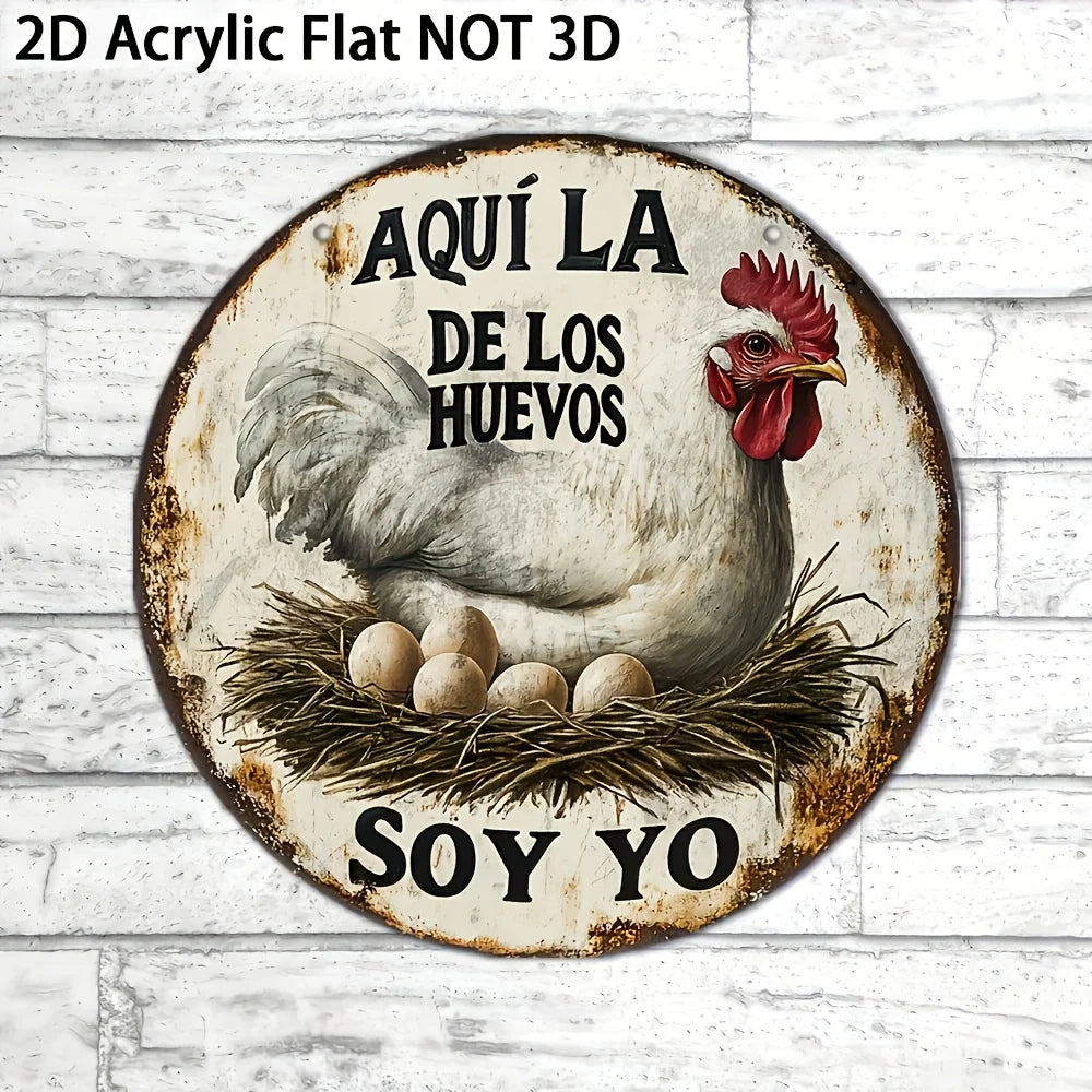 Rustic Spanish wall sign featuring a white hen and text that translates to I am the one of the eggs