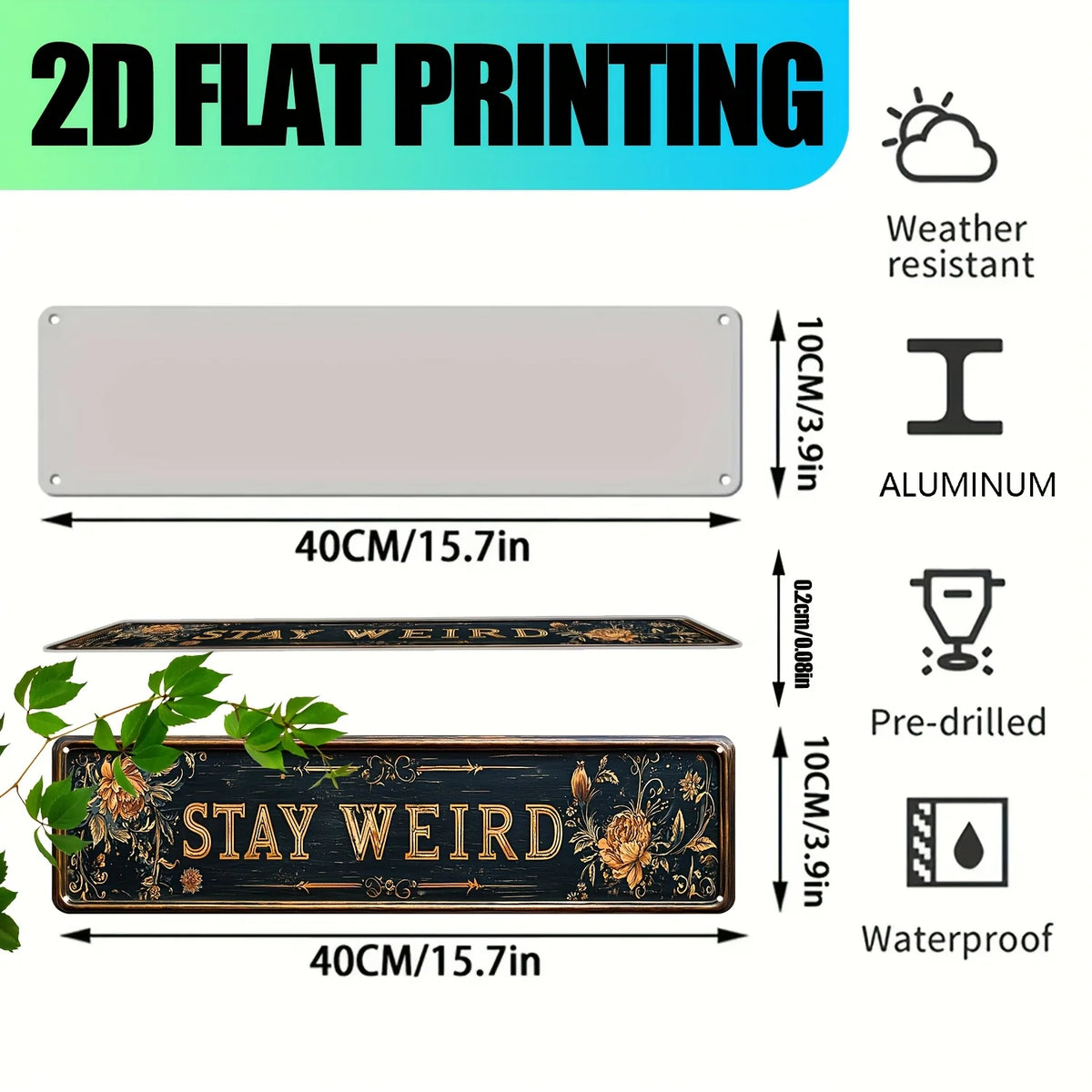 A rectangular metal wall sign with the text STAY WEIRD in gold lettering, designed for weather resistance and waterproof use.