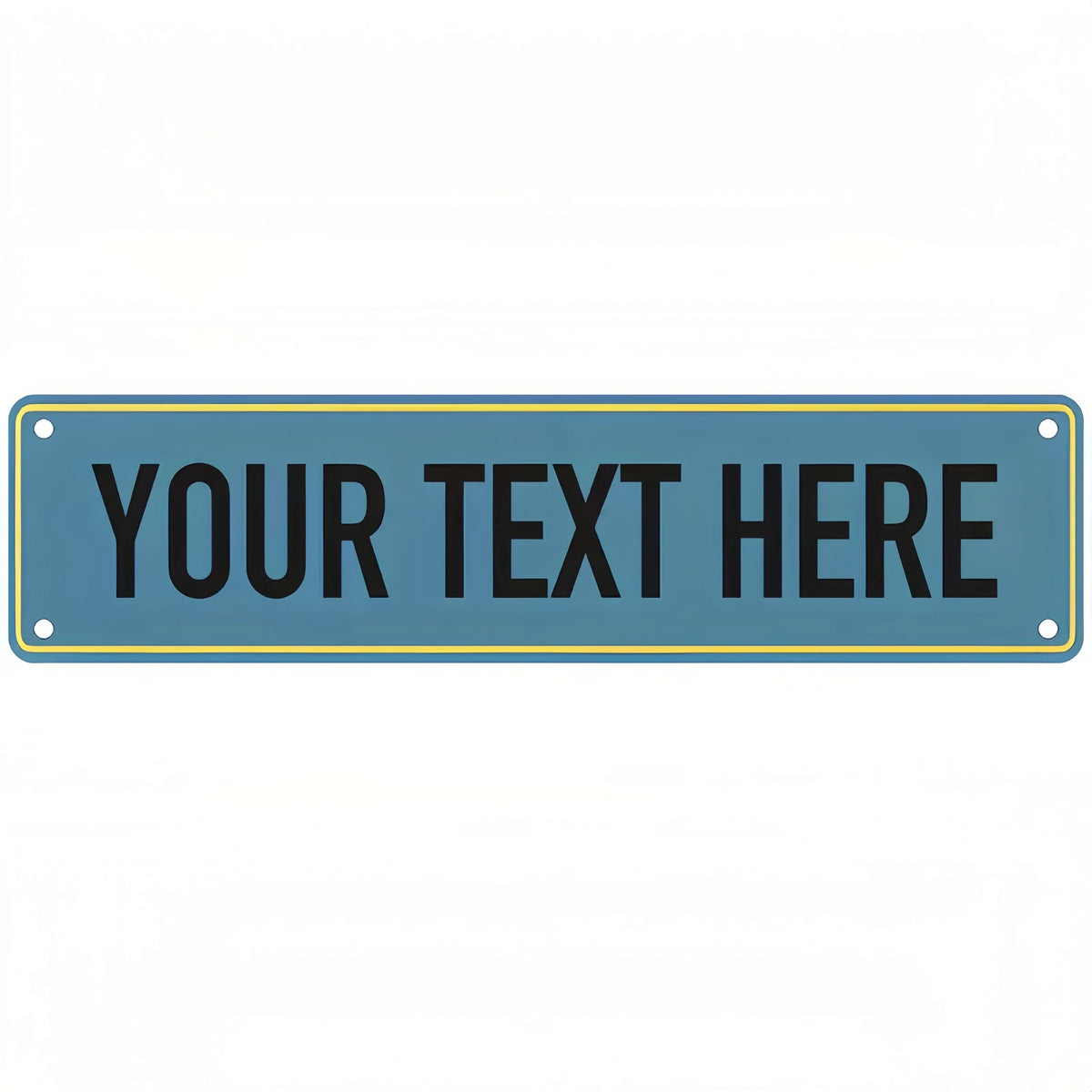 A rectangular blue aluminum metal sign with the text YOUR TEXT HERE in white font.