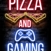Neon sign style text reading PIZZA AND GAMING on a brick wall background