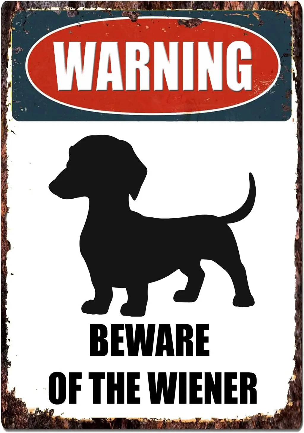 Vintage warning sign featuring a dog silhouette and text that reads WARNING BEWARE OF THE WIENER