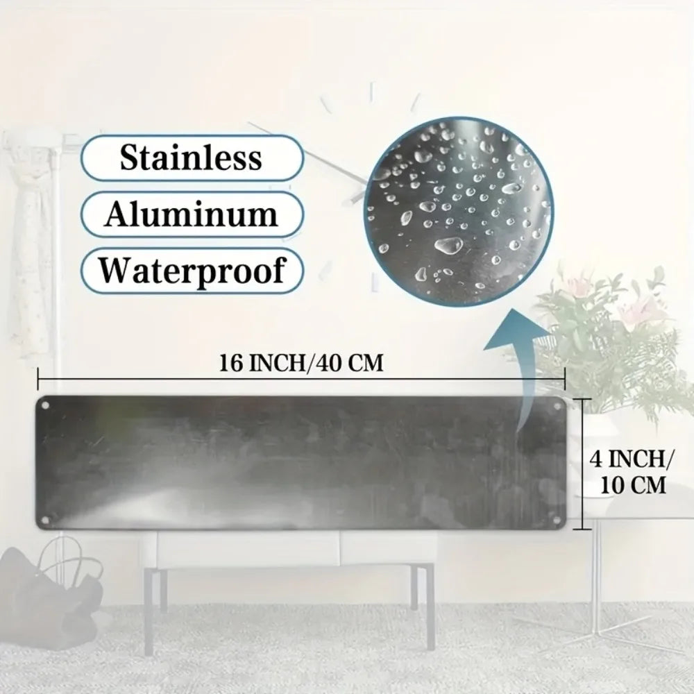 A rectangular metal sign featuring stainless aluminum construction with a waterproof finish.