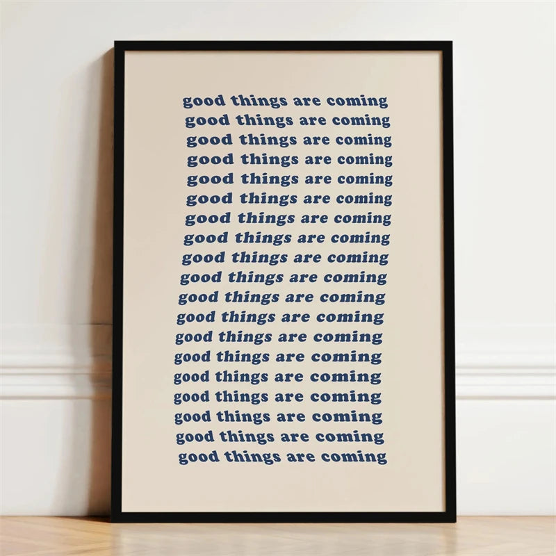 A framed canvas print featuring the repeated motivational quote Good things are coming.