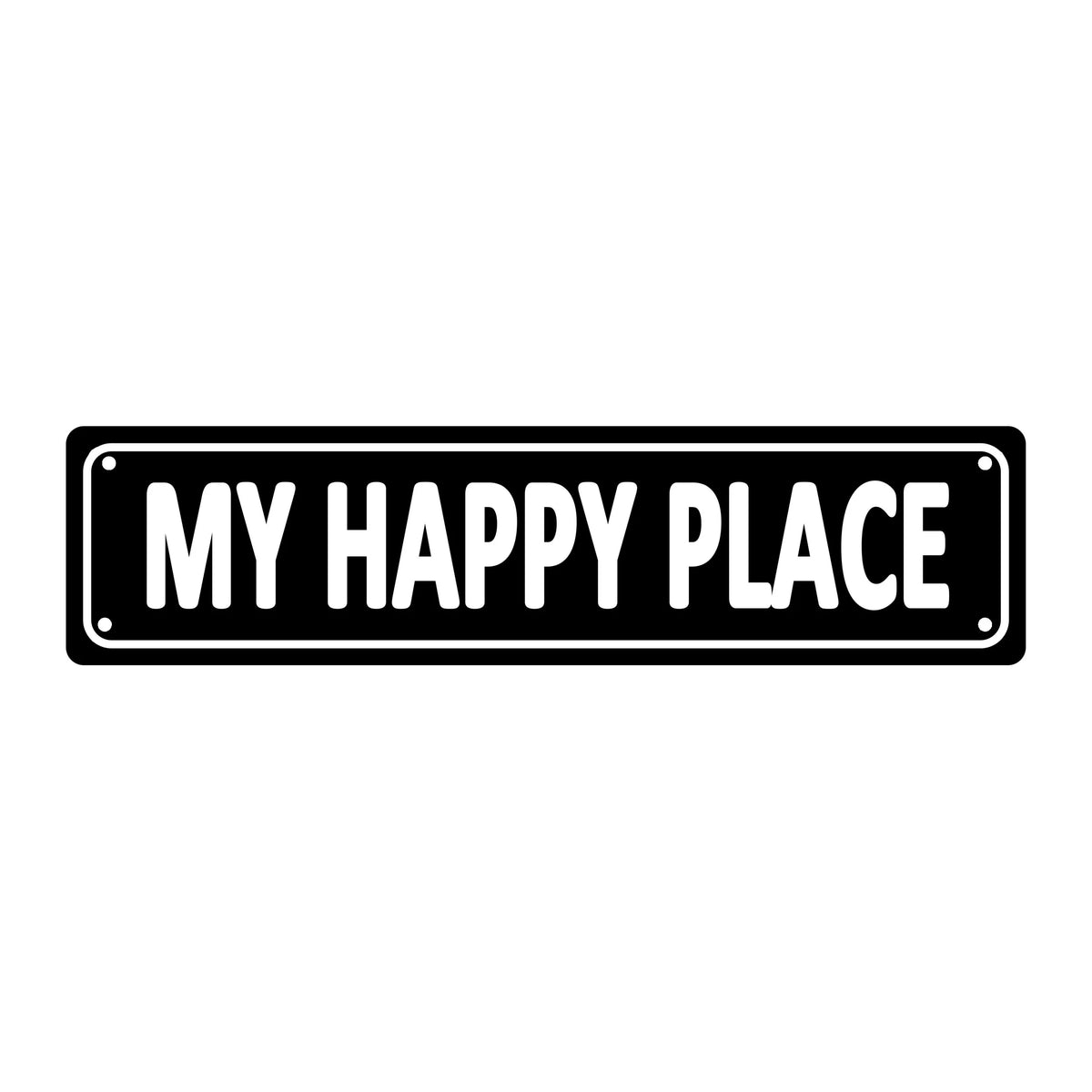 Black rectangular sign with white text that reads MY HAPPY PLACE