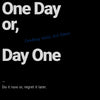 A black and white motivational poster with the text One Day or, Day One and Do it now, regret it later.