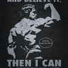 A black and white motivational print featuring a muscular figure with text that reads If I can see it and believe it then I c